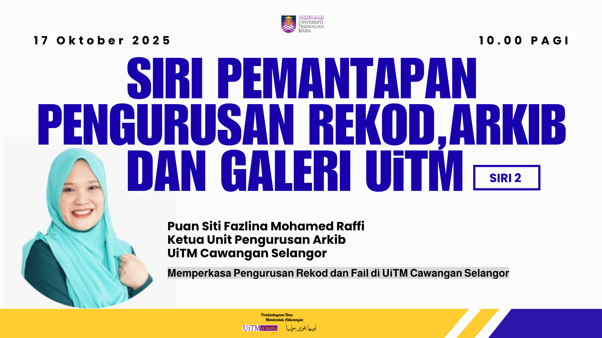 Siri 2 Pemantapan Pengurusan Rekod, Arkib Dan Galeri UiTM